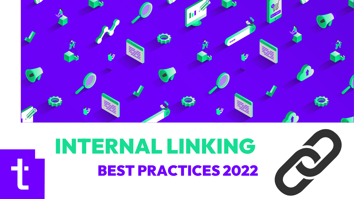 Internal Linking SEO: Best Practices for 2022