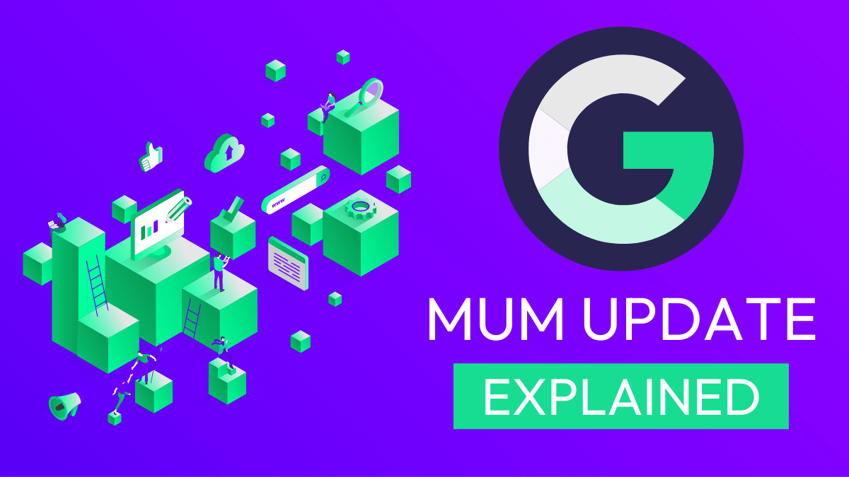Google’s MUM Update: Everything You Need To Know