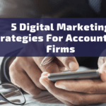 5 Digital Marketing Strategies for Accountancy Firms
